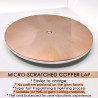 Micro Scratched Copper Lap